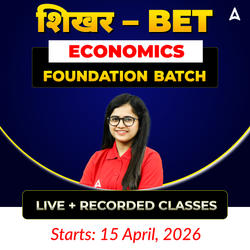 शिखर – BET ECONOMICS | FOUNDATION BATCH  I Online Live + Recorded Classes by Adda247