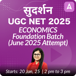 सुदर्शन | UGC NET 2025 | ECONOMICS FOUNDATION BATCH (JUNE 2025 ATTEMPT) | Online Live Classes by Adda 247