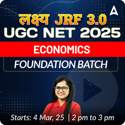 लक्ष्य 3.0 | UGC NET 2025 | ECONOMICS FOUNDATION BATCH | LIVE + RECORDED CLASSES BY ADDA 247