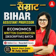 सम्राट BIHAR ASSISTANT PROFESSOR | ECONOMICS WRITTEN EXAMINATION (DESCRIPTIVE ) BATCH | Online Live + Recorded Classes by Adda247