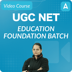 UGC NET EDUCATION FOUNDATION BATCH  | VIDEO COURSE By Adda247
