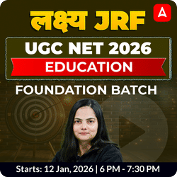 लक्ष्य JRF | UGC NET 2026 | EDUCATION FOUNDATION BATCH | ONLINE LIVE CLASSES BY ADDA 247