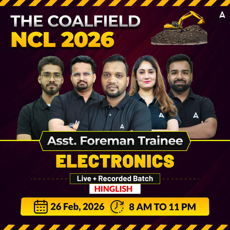 The Coalfield - NCL (Asst. Foreman Trainee) ELECTRONICS Complete Live batch 2026 l Hinglish | Online Live Classes by Adda 247