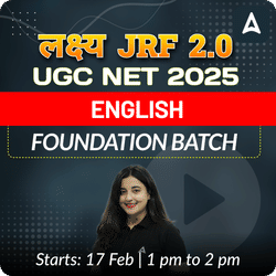 लक्ष्य JRF 2.0 | UGC NET 2025 ENGLISH FOUNDATION BATCH (JUNE 2025 ATTEMPT) | LIVE + RECORDED CLASSES BY ADDA 247