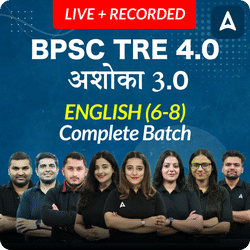 बिहार शिक्षक भर्ती 4.0 | अशोका 3.0 | ENGLISH (6-8) | COMPLETE BATCH | LIVE + RECORDED CLASSES BY ADDA 247