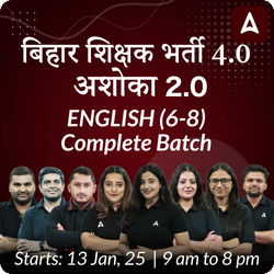 बिहार शिक्षक भर्ती 4.0 | अशोका 2.0 | ENGLISH (6-8) | COMPLETE BATCH | LIVE + RECORDED CLASSES BY ADDA 247