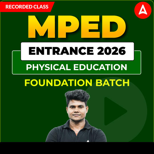 MPED ENTRANCE | 2026 PHYSICAL EDUCATION FOUNDATION BATCH | RECORDED CLASS BY ADDA247