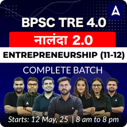 BPSC TRE 4.0 | नालंदा | ENTREPRENEURSHIP (11-12) |  COMPLETE BATCH | LIVE + RECORDED CLASSES BY ADDA 247