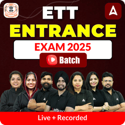 ETT ENTRANCE EXAM 2025 |  Live + Recorded Classes By Adda247