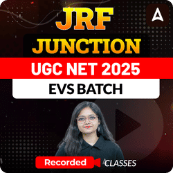 JRF JUNCTION I UGC NET 2025 EVS BATCH | RECORDED CLASSES BY ADDA247