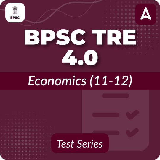 BPSC TRE 4.0 Economics (11-12) Mock Test