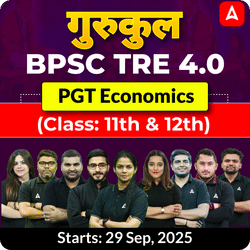 गुरुकुल | BPSC TRE 4.0 Economics PGT (Class: 11th & 12th) Complete Batch 2025 | Online Live Classes by Adda 247