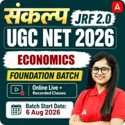 संकल्प JRF | UGC NET 2026 | Economics Foundation Batch I Online Live Classes by Adda247