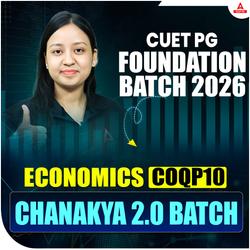 CUET PG MA ECONOMICS FOUNDATION 2026 | CHANAKYA 2.0 Batch | Live + Recorded Classes | Online Coaching by Adda247