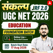 संकल्प JRF 2.0 | UGC NET 2026 | Education Foundation Batch I Online Live + Recorded Classes by Adda247