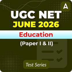 UGC NET Education (Paper I & II) June 2026 Mock Test