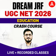 DREAM JRF | UGC NET 2026 EDUCATION CRASH COURSE | LIVE + RECORDED CLASSES BY ADDA247