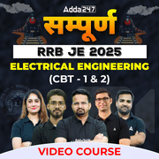 सम्पूर्ण - RRB JE 2025 | Electrical Engineering (CBT 1 & 2) | Video Course by Adda247