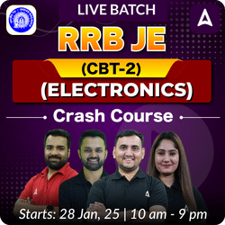 Selection 1.0 - RRB JE (CBT-2) Crash Course (Electronics) Complete Batch by Adda 247