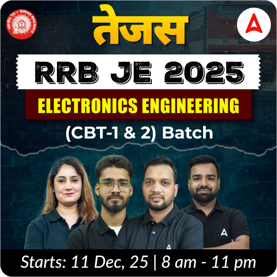 तेजस - Tejas : RRB JE Electronics Engineering 2025 | CBT (1 & 2) Complete Batch | Hinglish Online Live Classes By Adda247