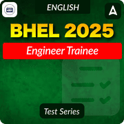 BHEL Engineer Trainee 2025 Complete Online Test Series by Adda247