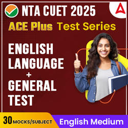 CUET 2025 ENGLISH LANGUAGE + GENERAL TEST ACE PLUS Mock Test Series | Online Mock Test Series By Adda247