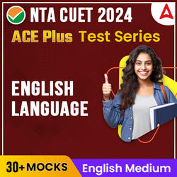 CUET 2024 ENGLISH LANGUAGE ACE PLUS Test Series | Online Test Series By Adda247