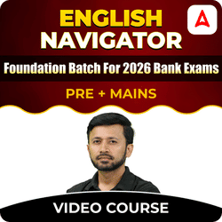 English Navigator | Foundation Batch for Bank Exams | Pre + Mains | Video Course by Adda247