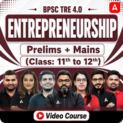 BPSC TRE 4.0 | Entrepreneurship | Prelims + Mains (Class: 11th to 12th) | Complete Video Course by Adda247