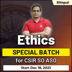 Ethics Special Batch for CSIR SO ASO Online Coaching Batch By Adda 247