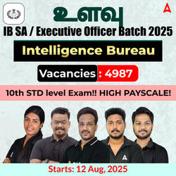உளவு - INTELLIGENCE BUREAU  IB SA/EXE  Security Assistant / Executive Batch | Online Live Classes by Adda 247