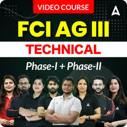 FCI AG III | Technical | Phase-I + Phase-II (Paper 1 + Paper 2) | Video Course by Adda247