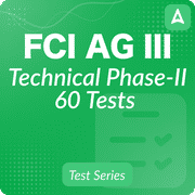 FCI AG III Technical Phase- I & II