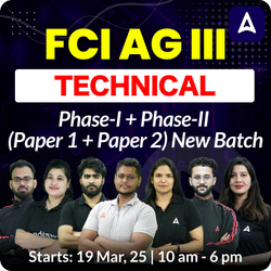 FCI AG III | Technical | Complete Phase-I + Phase-II (Paper 1 + Paper 2) | New Batch | Online Live Classes by Adda 247