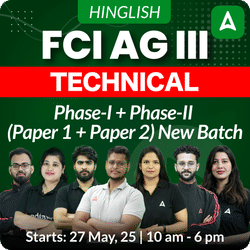 FCI AG III | Technical | Complete Phase-I + Phase-II (Paper 1 + Paper 2) | New Batch | Online Live + Recorded Classes By Adda247