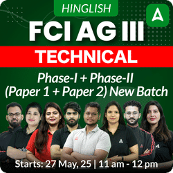 FCI AG III | Technical | Complete Phase-I + Phase-II (Paper 1 + Paper 2) | New Batch | Online Live + Recorded Classes By Adda247