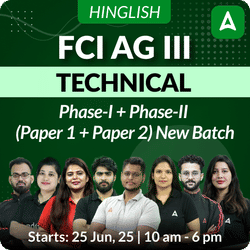 FCI AG III | Technical | Complete Phase-I + Phase-II (Paper 1 + Paper 2) | New Batch | Hinglish | Online Live + Recorded Classes By Adda247