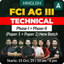 FCI AG III | Technical | Complete Phase-I + Phase-II (Paper 1 + Paper 2) | New Batch | Online Live + Recorded Classes By Adda247