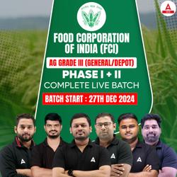 FCI AG Grade III(General/Depot) Phase 1+ 2 Complete Batch| Online Batch By Adda247