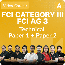 FCI AG III | Technical | Phase-I + Phase-II (Paper 1 + Paper 2) | Video Course by Adda247