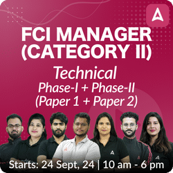 FCI Manager | Category II | Technical | Complete Phase-I + Phase-II (Paper 1 + Paper 2) | New Batch 2025 | Online Live Classes by Adda 247