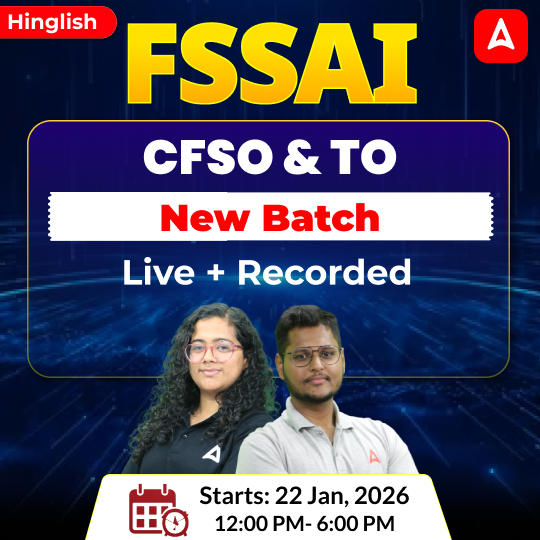 FSSAI CFSO (Central Food Safety officer) & TO ( Technical Officer) New Batch | Hinglish | Online Live + Recorded Classes By Adda247