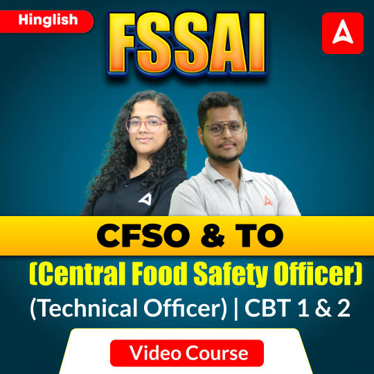 FSSAI CFSO (Central Food Safety Officer) & TO (Technical Officer) | CBT 1 & 2 | Complete Video Course by Adda 247