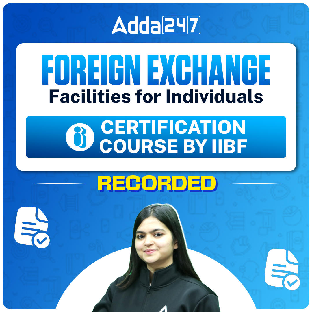 Foreign Exchange Batch | IIBF certification Course January Attempt 2025-26 | Online Live Class + Recorded Classes by Adda247