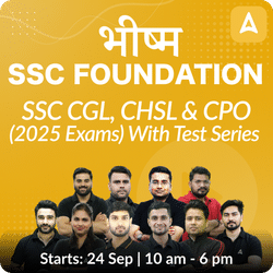 भीष्म - Bhishma SSC Foundation Batch for SSC CGL, CHSL and CPO for 2025 Exams with Test Series | Online Live Classes by Adda 247