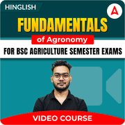 Fundamentals of Agronomy for BSc Agriculture Semester Exams | Video Course by Adda247