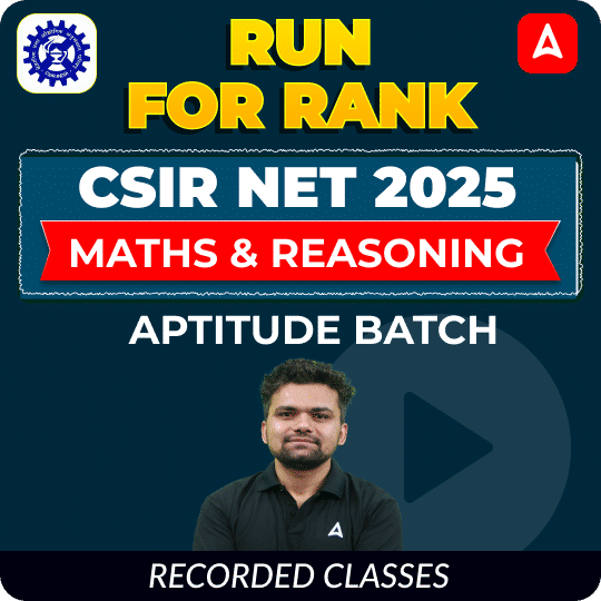 RUN FOR RANK | CSIR NET 2025 | MATHS AND REASONING APTITUDE BATCH | RECORDED CLASSES BY ADDA 247