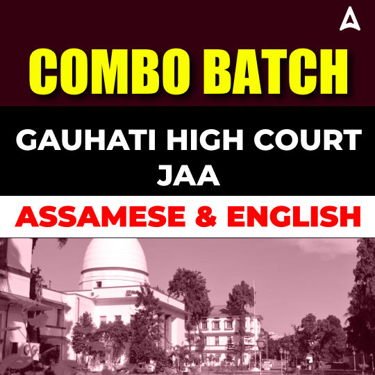 Gauhati High Court – JAA 2025 | Combo Special Batch (English + Assamese) | Online Live Classes by Adda 247