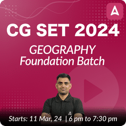 CG SET 2024 | Geography Foundation Batch | Live + Recorded Classes By Adda 247