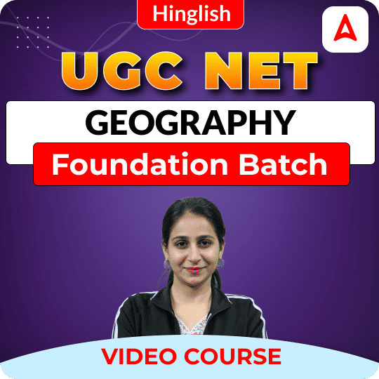 UGC NET GEOGRAPHY | Foundation Batch | Video Course by Adda 247